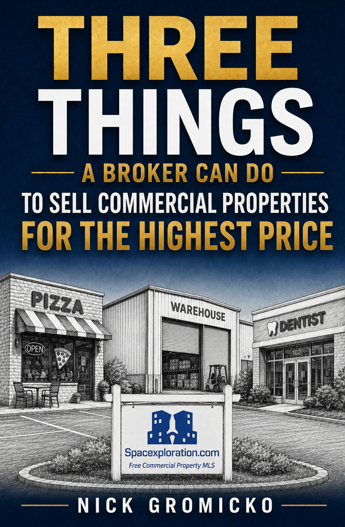 three-things-brokers-sell-commercial-properties-highest-price-nick-gromicko-book-cover